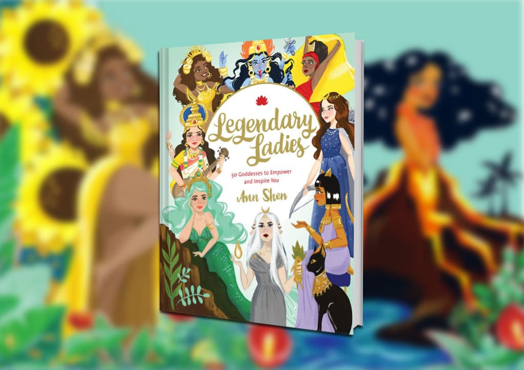 Legendary Ladies: 50 Goddesses to Empower and Inspire You