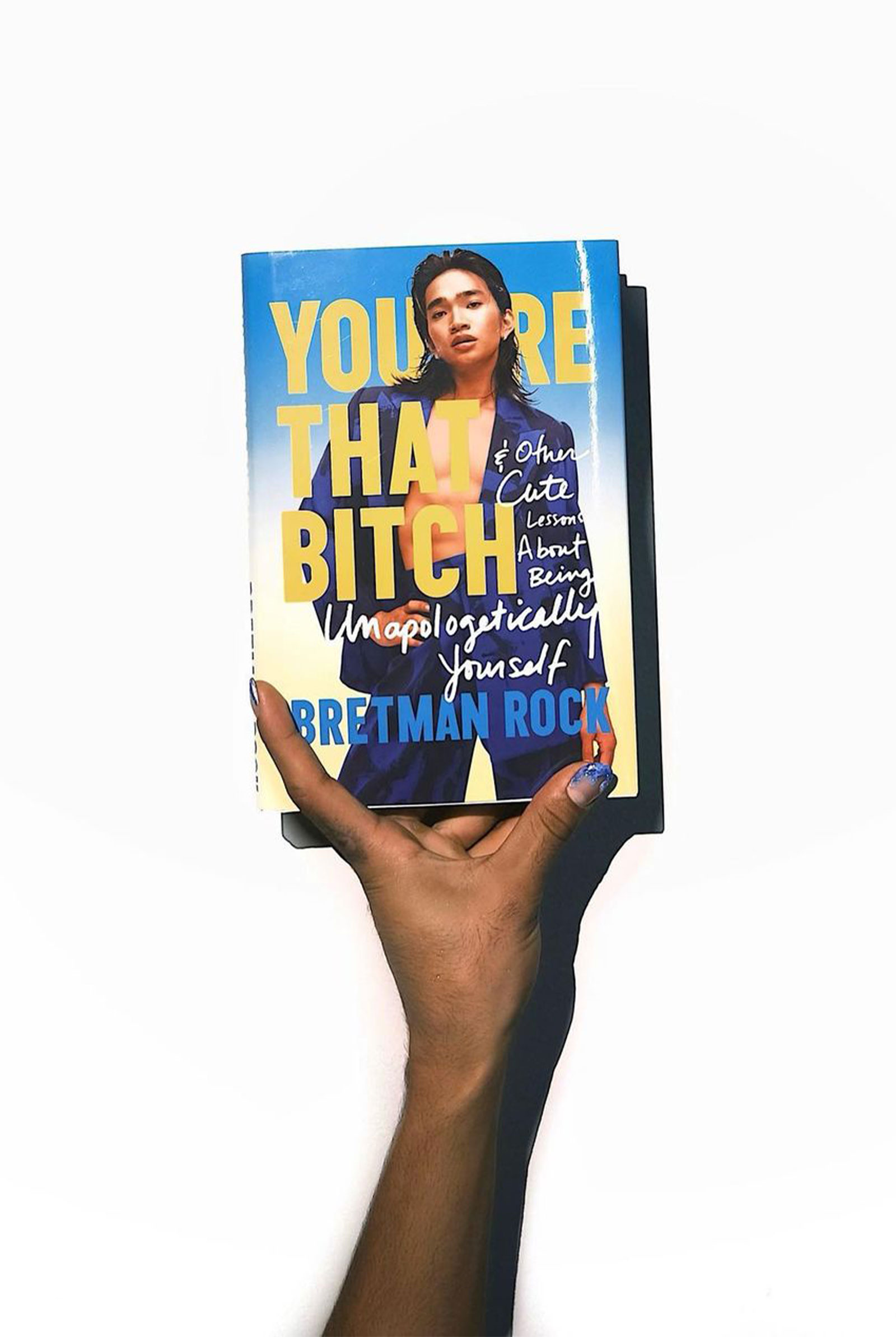 Bretman Rock You’re That Bitch: & Other Cute Lessons About Being Unapologetically Yourself