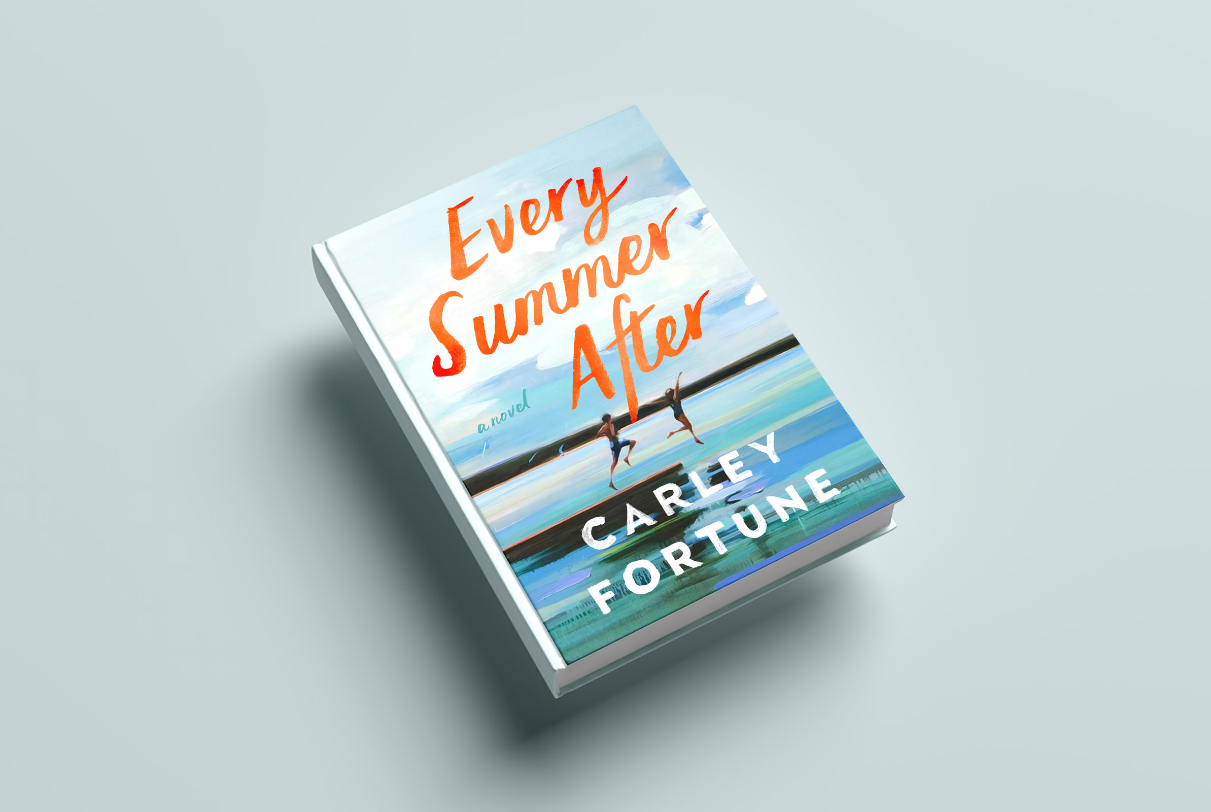 Every Summer After by Carley Fortune