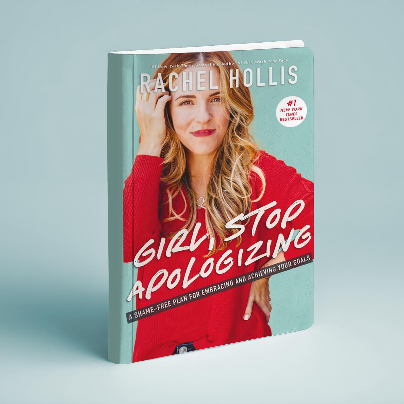 Girl, Stop Apologizing by Rachel Hollis