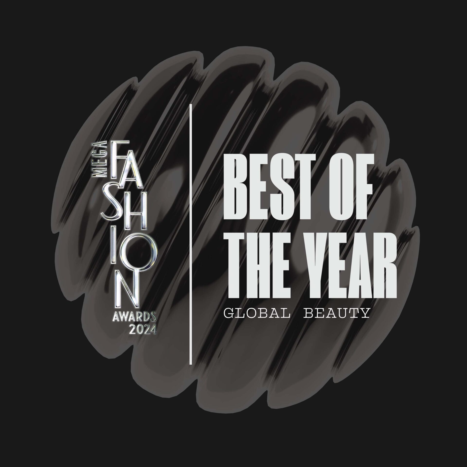 MEGA Fashion Awards 2024 Best of the Year Global Beauty